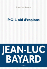 J.-L. Bayard, P.O.L nid d'espions