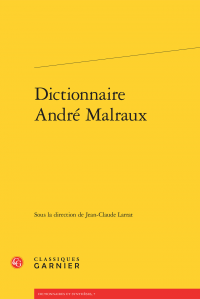 J.-C. Larrat (dir.), Dictionnaire André Malraux 