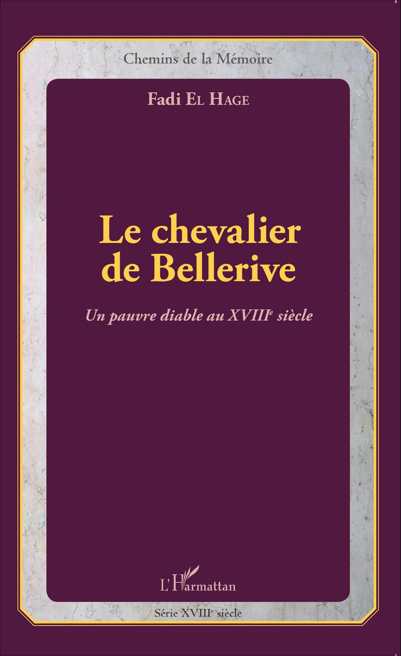 F. El Hage, Le Chevalier de Bellerive - Un pauvre diable au XVIIIème siècle