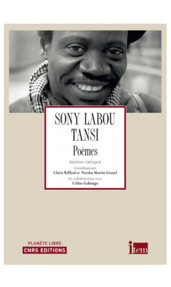 Sony Labou Tansi Poèmes (édition critique et génétique)