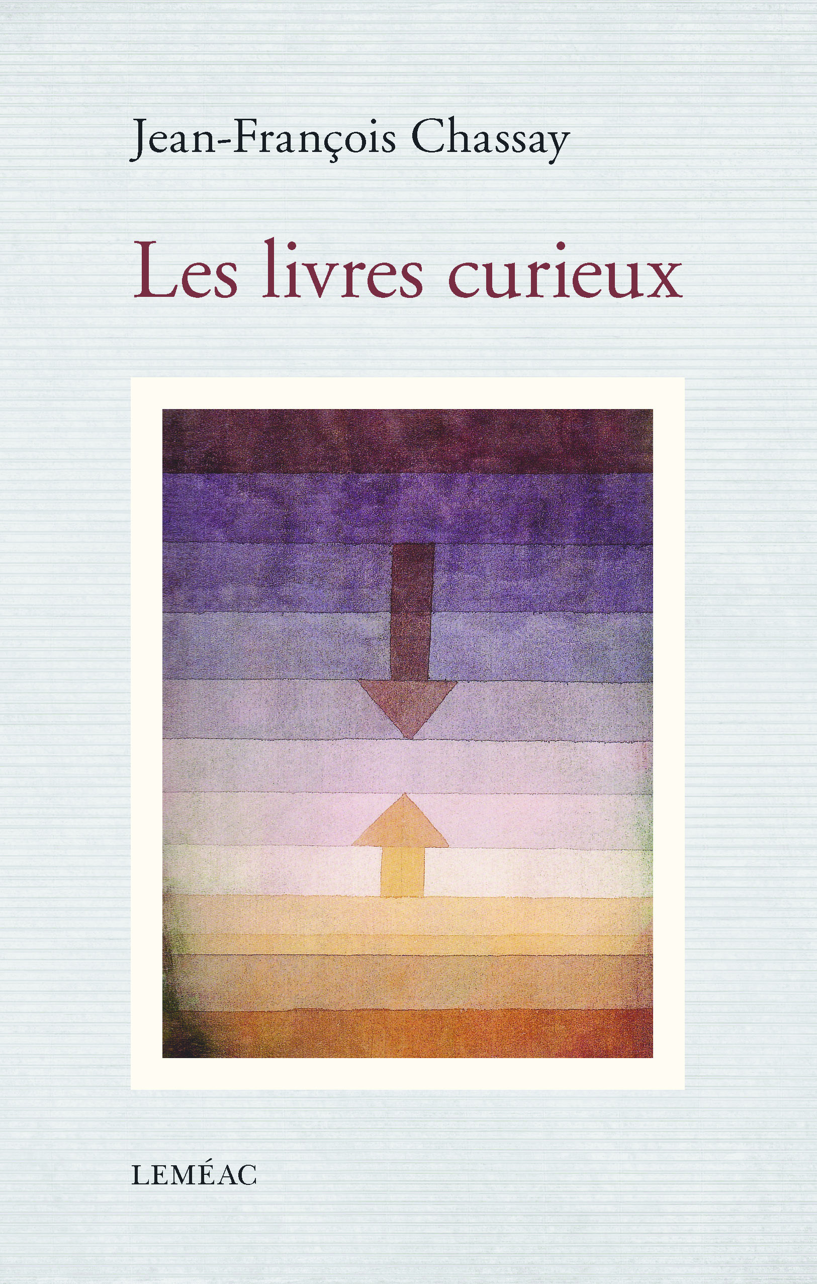 J.-F. Chassay, Les Livres curieux