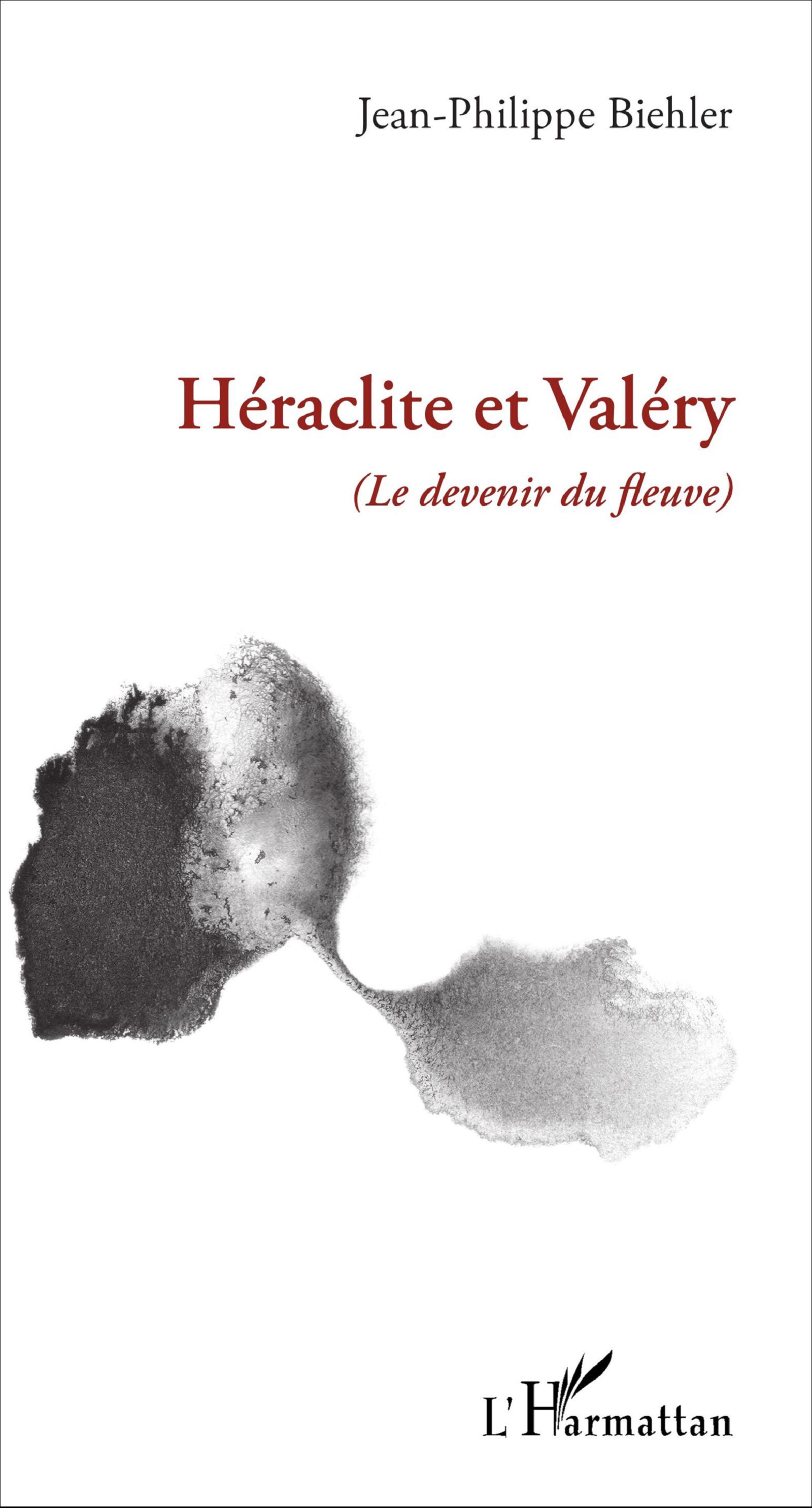 J.-Ph. Biehler, Héraclite et Valéry (Le devenir du fleuve)