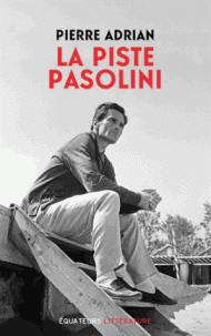 P. Adrian, La Piste Pasolini