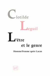 C. Leguil, L'être et le genre. Homme/Femme après Lacan