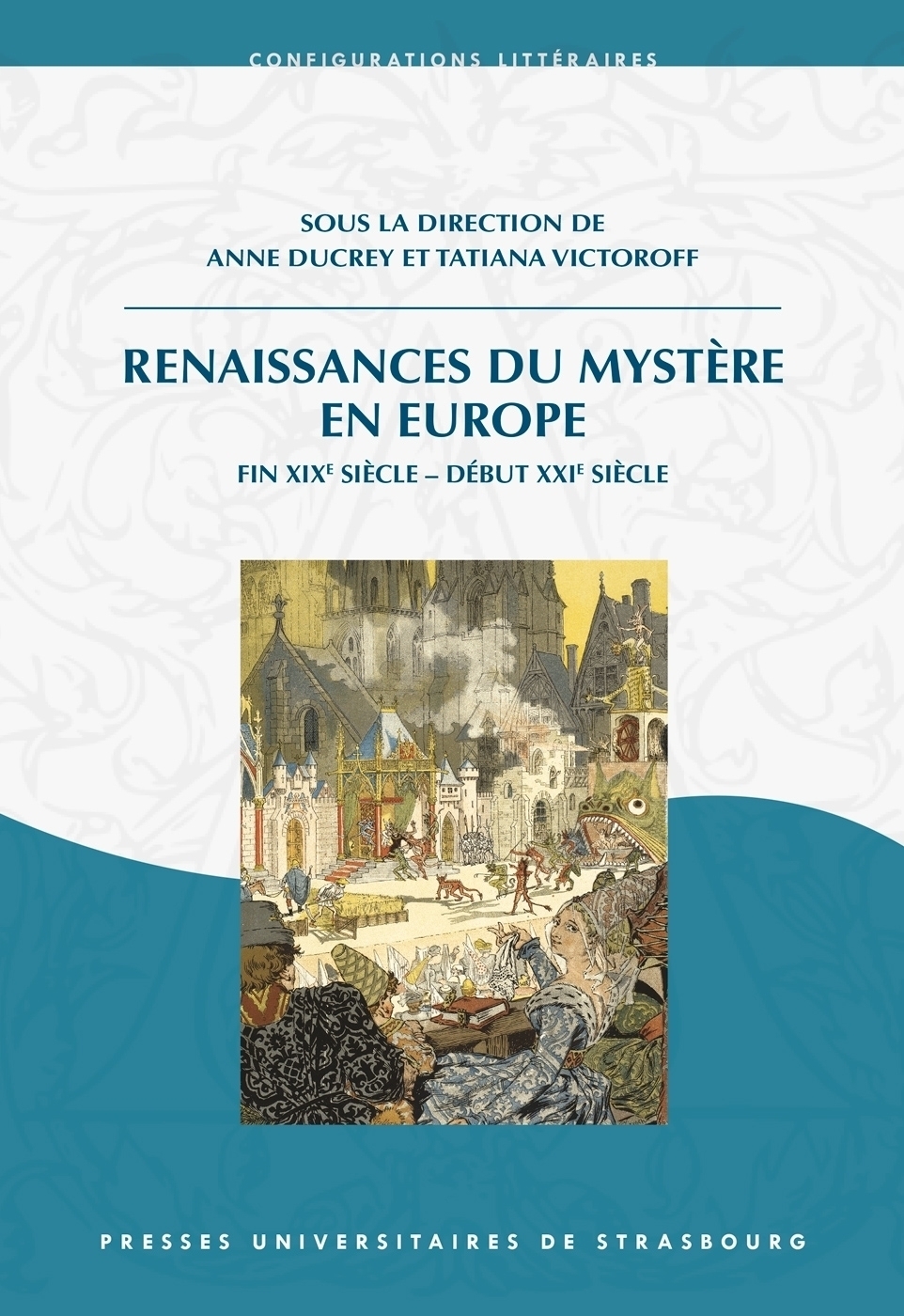 A. Ducrey et T. Victoroff (dir.), Renaissances du Mystère en Europe