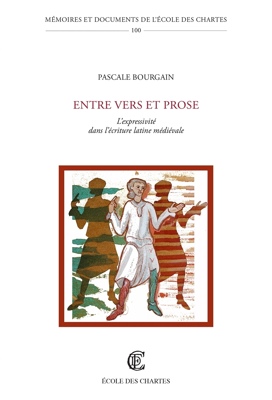 P. Bourgain, Entre vers et prose - L'Expressivité dans l'écriture latine médiévale