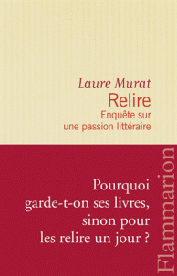 L. Murat, Relire. Enquête sur une passion littéraire