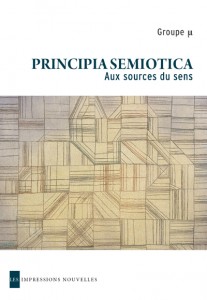 Groupe µ, Principia semiotica. Aux sources du sens