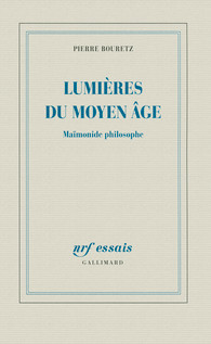 P. Bouretz, Lumières du Moyen Âge. Maïmonide philosophe