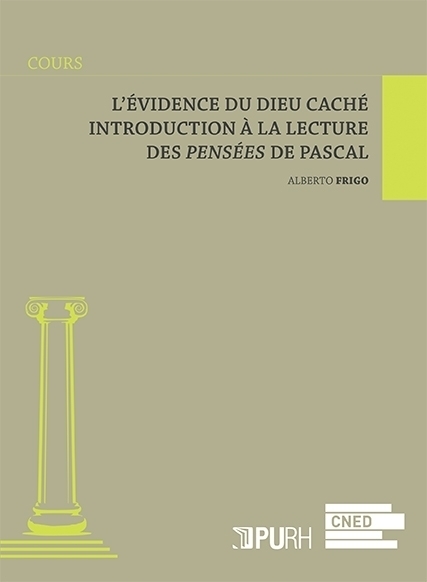 Alberto Frigo, L’évidence du dieu caché. Introduction à la lecture des Pensées de Pascal.