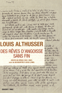 L. Althusser, Des rêves d'angoisse sans fin . Récits de rêves (1941-1967) suivi de Un meurtre à deux (1985)