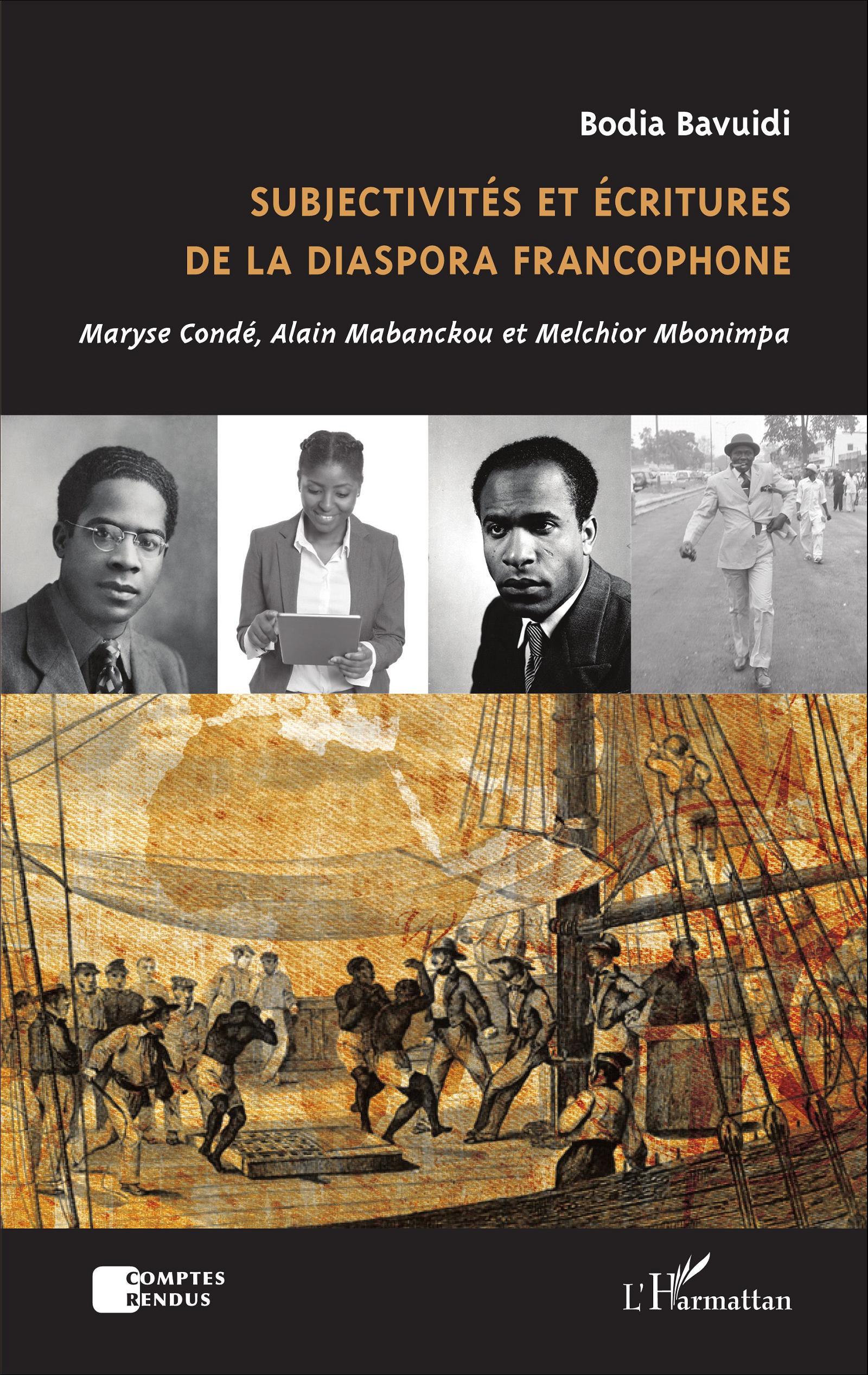 B. Bavuidi, Subjectivités et écritures de la diaspora francophone - Maryse Condé, Alain Mabanckou et Melchior Mbonimpa