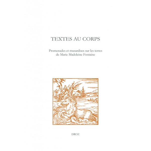 Textes au corps. Promenades et musardises sur les terres de M. M. Fontaine