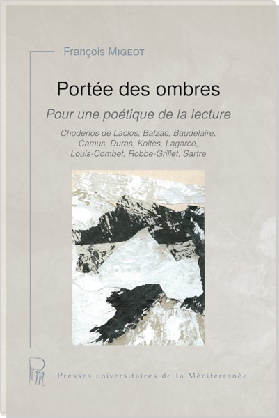 F. Migeot, Portée des ombres. Pour une poétique de la lecture