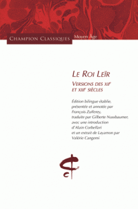 Le roi Leïr. Versions des XIIe et XIIIe s., éd. bilingue