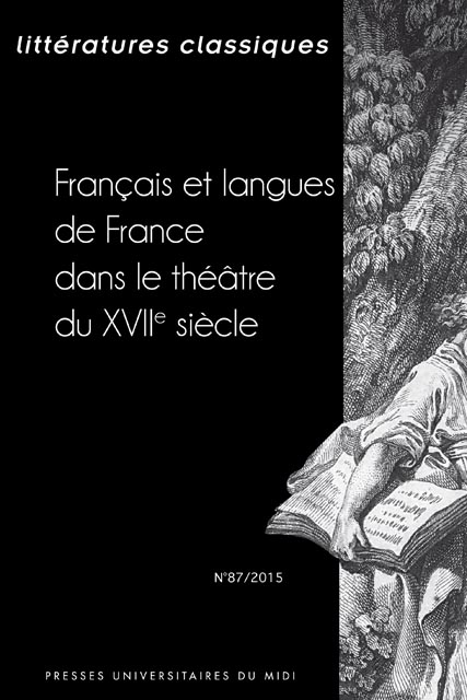 Littératures classiques, n°87 (2015/2): Français et langues de France dans le théâtre au XVIIe siècle