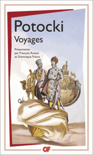 Potocki, Voyages (éd. F. Rosset & D. Triaire, GF-Flammarion)