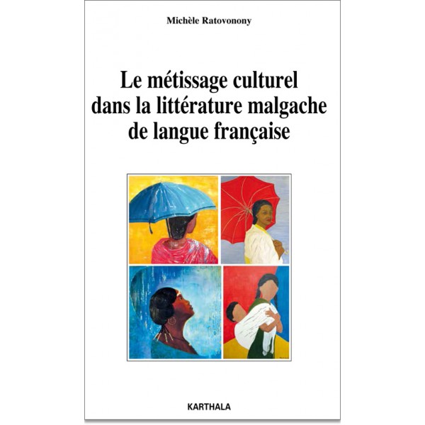 M. Ratonovony, Le Métissage culturel dans la littérature malgache de langue française