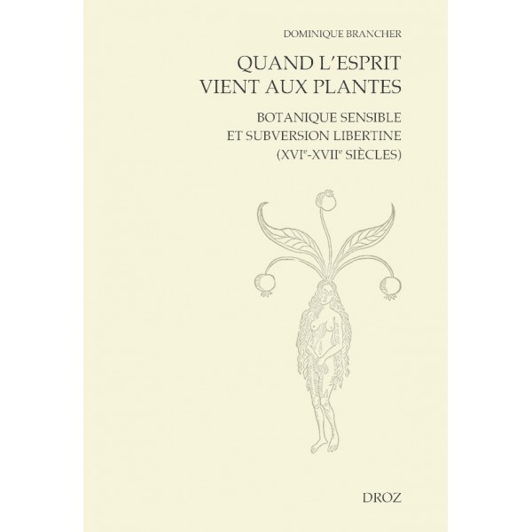 D. Brancher, Quand l'esprit vient aux plantes. Botanique sensible et subversion libertine