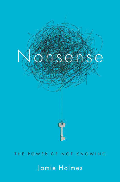 J. Holmes, Nonsense. The power of not knowing