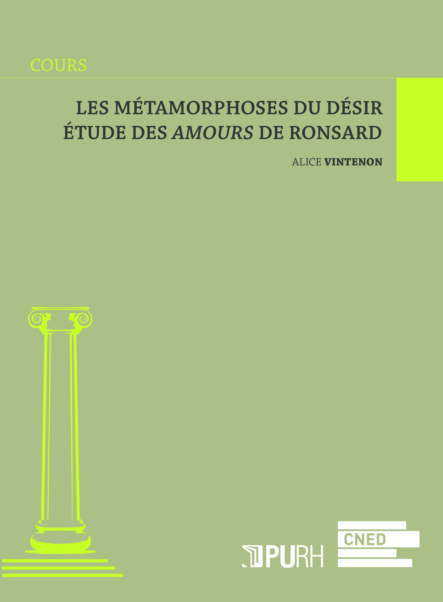 A. Vintenon, Les métamorphoses du désir. Étude des Amours de Ronsard