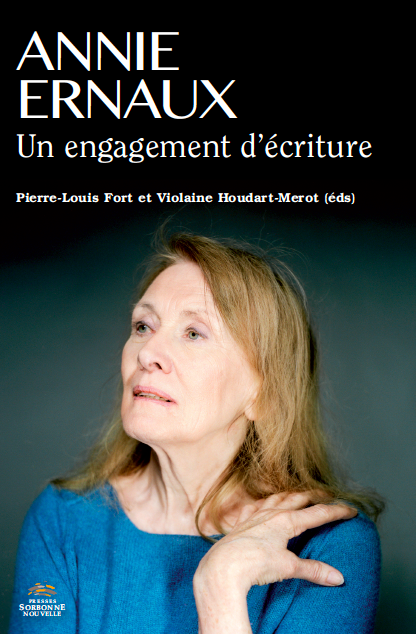 P.- L. Fort et V. Houdart-Merot (éds), Annie Ernaux, un engagement d'écriture