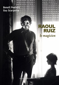 B. Peeters, G. Scarpetta, Raoul Ruiz le Magicien