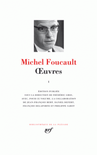 Foucault, Œuvres, t. I. & II (Bibliothèque de la Pléiade)