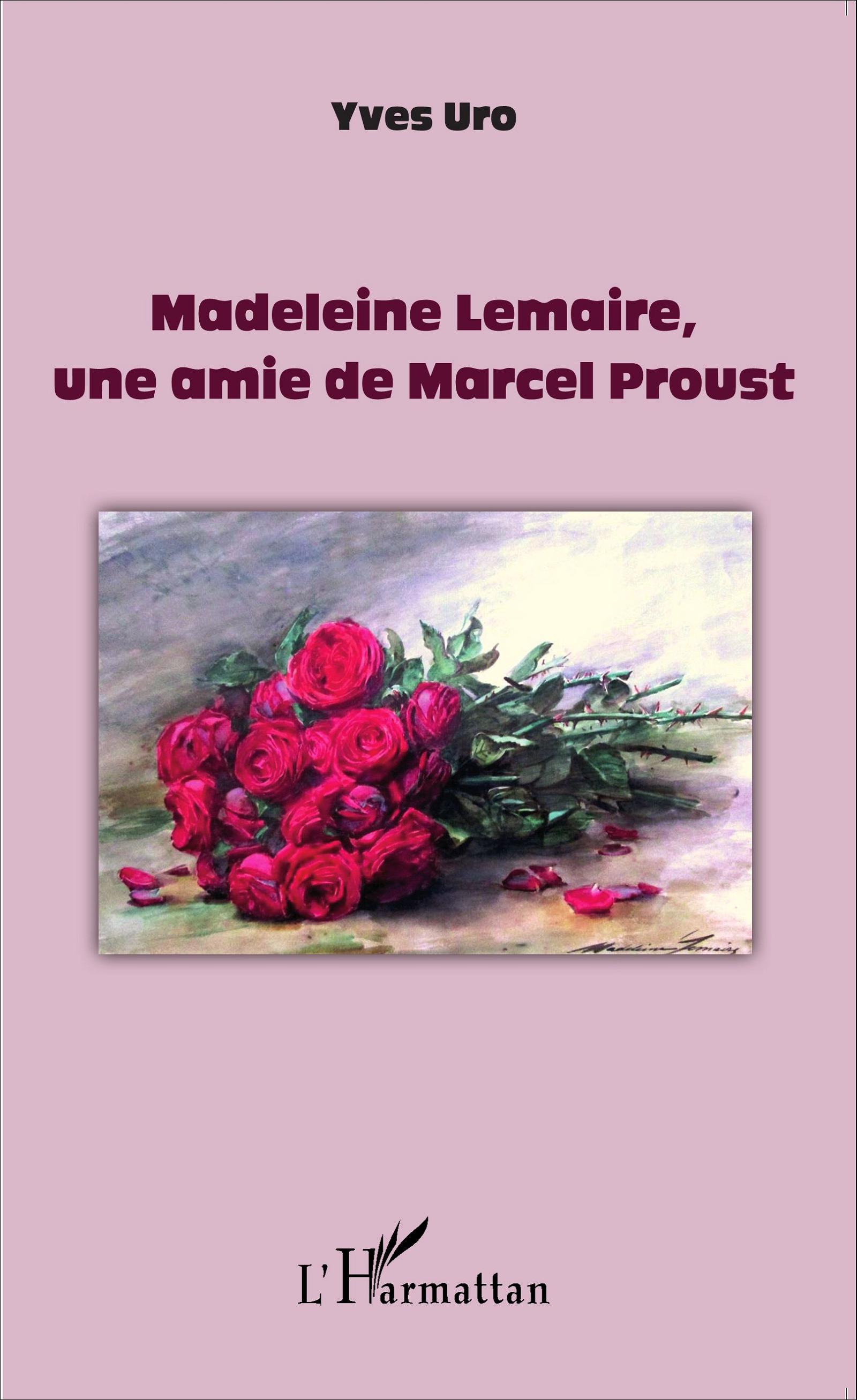 Y. Uro, Madeleine Lemaire, une amie de Marcel Proust