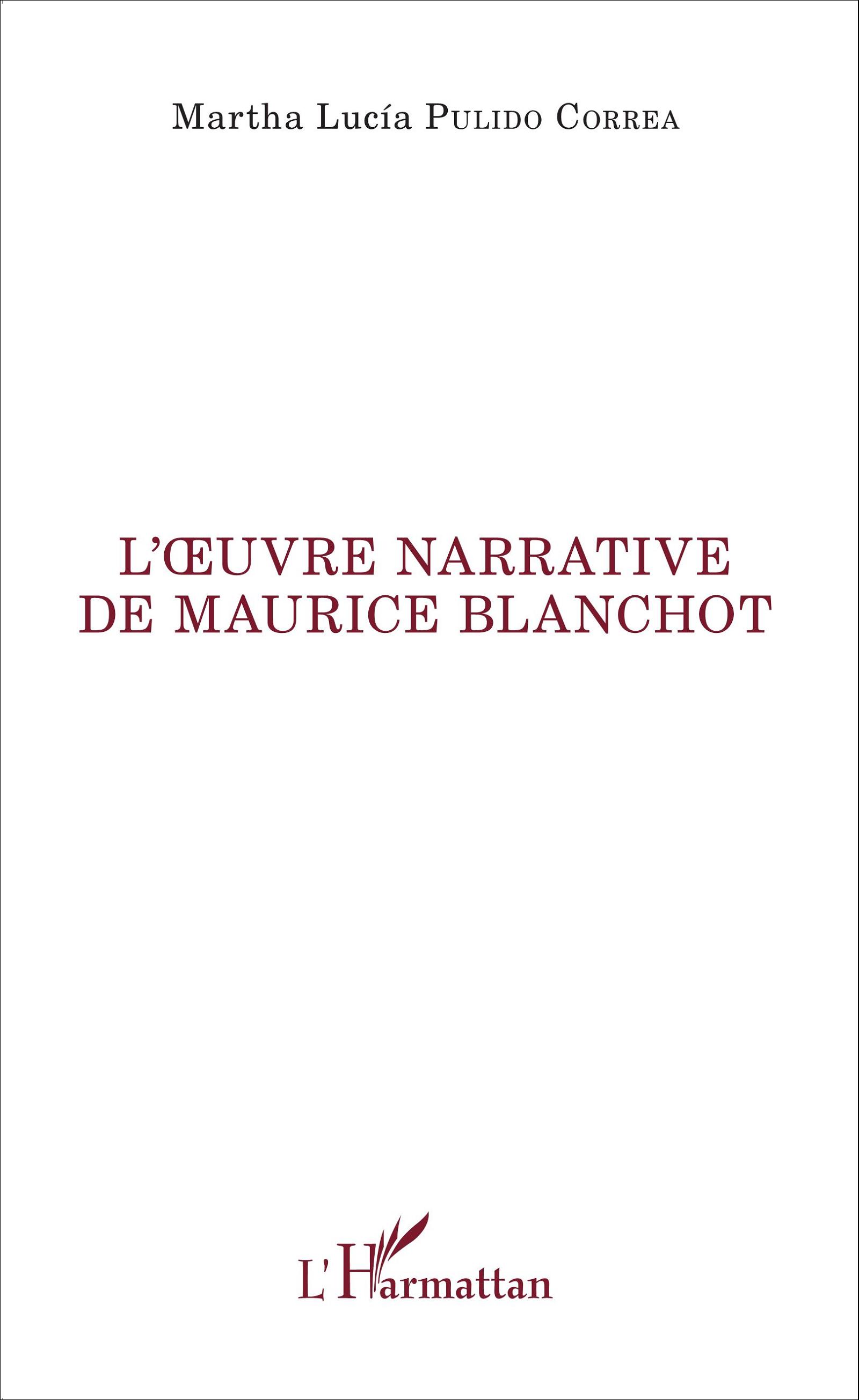 M. L. Pulido Correa, L'Œuvre narrative de Maurice Blanchot