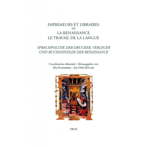 E. Kammerer & J.-D. Müller (dir.), Imprimeurs et libraires de la Renaissance. Le travail de la langue