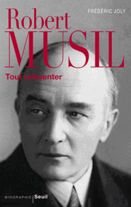 F. Joly, Robert Musil. Tout réinventer