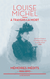 L. Michel, À travers la mort - Mémoires inédits, 1886-1890 (inédit)