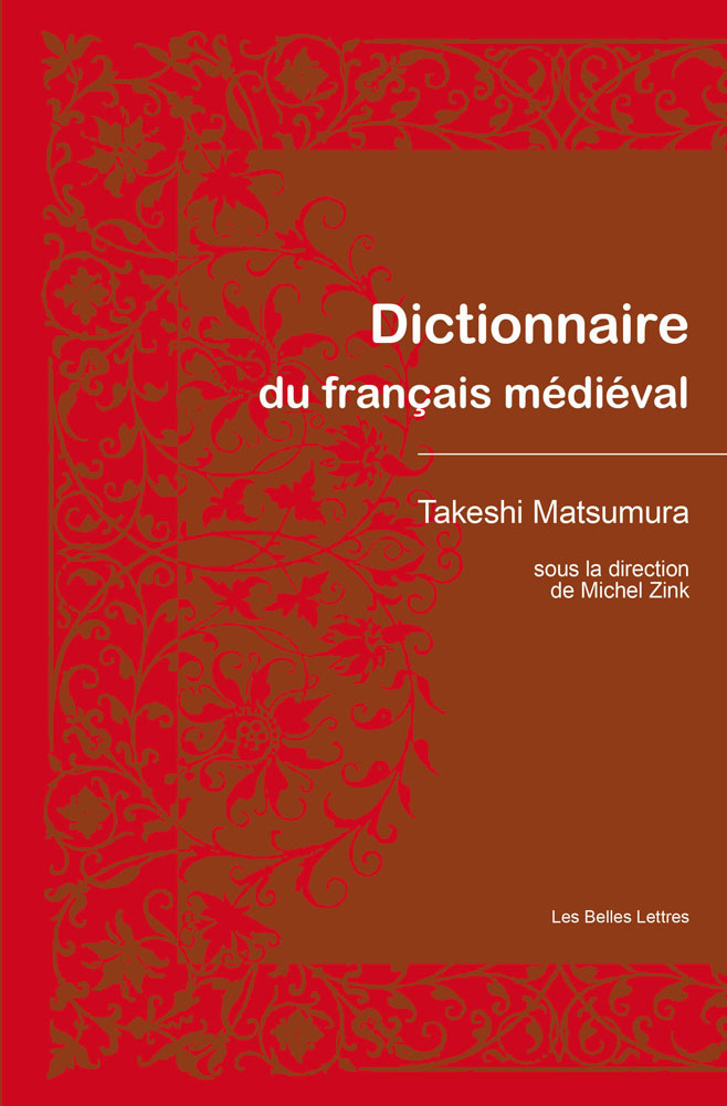 T. Matsumura, Dictionnaire du français médiéval (M. Zink (dir.))