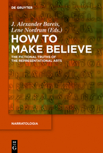 J. A. Bareis & L. Nordrum (éds), How to Make Believe. The Fictional Truths of the Representational Arts