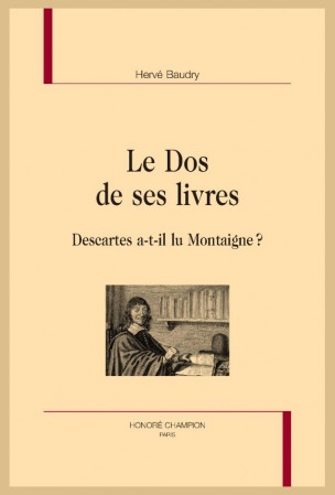 H. Baudry, Le Dos de ses livres. Descartes a-t-il lu Montaigne?