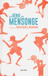 F. Noudelmann, Le génie du mensonge