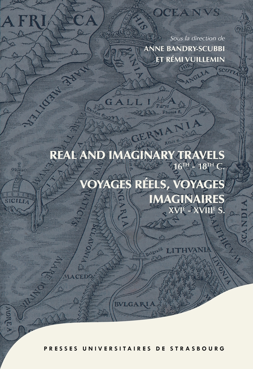 Real and Imaginary Travels 16th-18th c. / Voyages réels, voyages imaginaires XVIe-XVIIIe s.