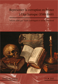 Études de Lettres, n°299 (2015/3-4): Représenter la corruption en France à l'âge baroque (1580-1660), F. Lestringant & A. Paschoud (éds)