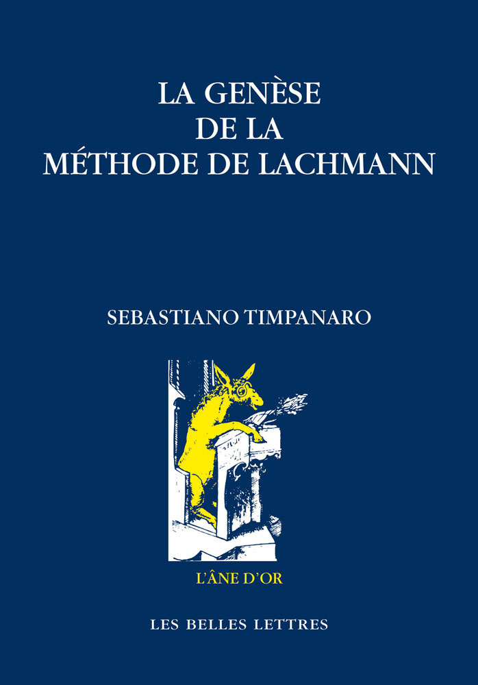 S. Timpanaro, La Genèse de la méthode de Lachmann (première trad. fr.)