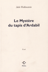 J. Wolkenstein, Le mystère du tapis d'Ardabil