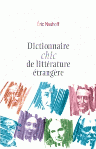 E. Neuhoff, Dictionnaire chic de littérature étrangère
