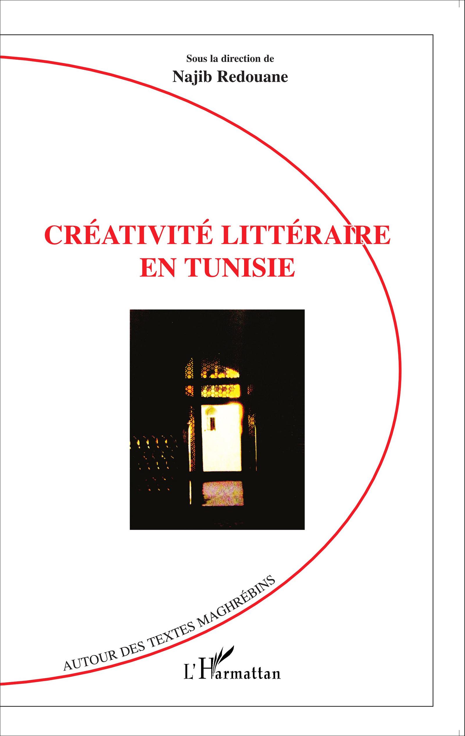 N. Redouane (dir.), Créativité littéraire en Tunisie