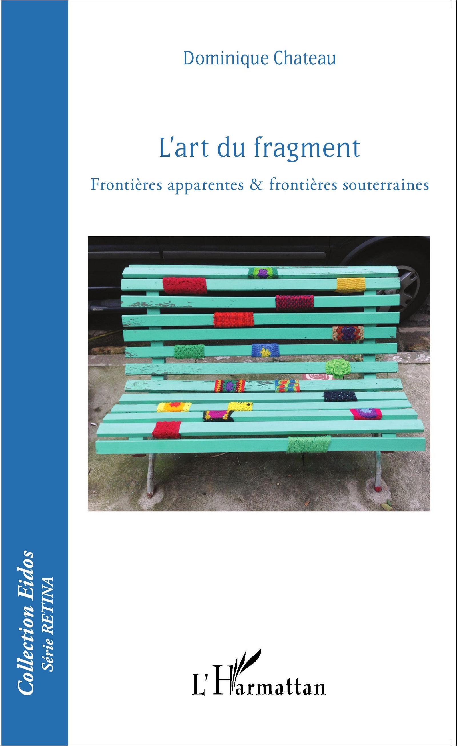 D. Chateau, L'Art du fragment - Frontières apparentes & frontières souterraines