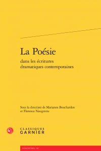 M. Bouchardon, F. Naugrette (dir.), La poésie dans les écritures dramatiques contemporaines