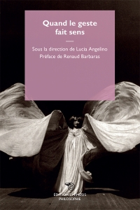 L. Angelino (dir.), Quand le geste fait sens