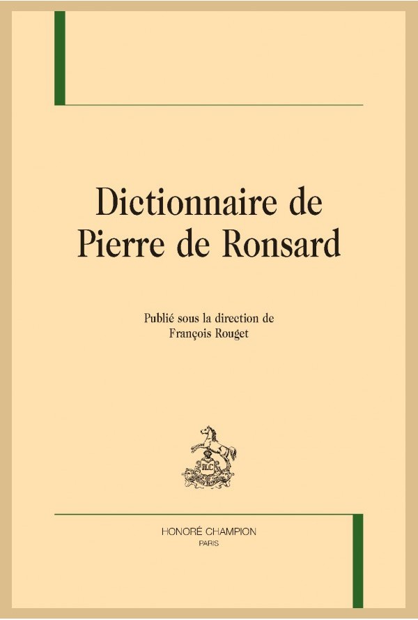F. Rouger (dir.), Dictionnaire de Pierre de Ronsard