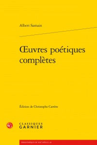 A. Samain, Œuvres poétiques complètes