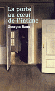 G. Banu, La porte, au coeur de l'intime