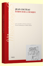 J. Cocteau, Écrits sur la musique (éd. D. Gullentops, M. Haine)